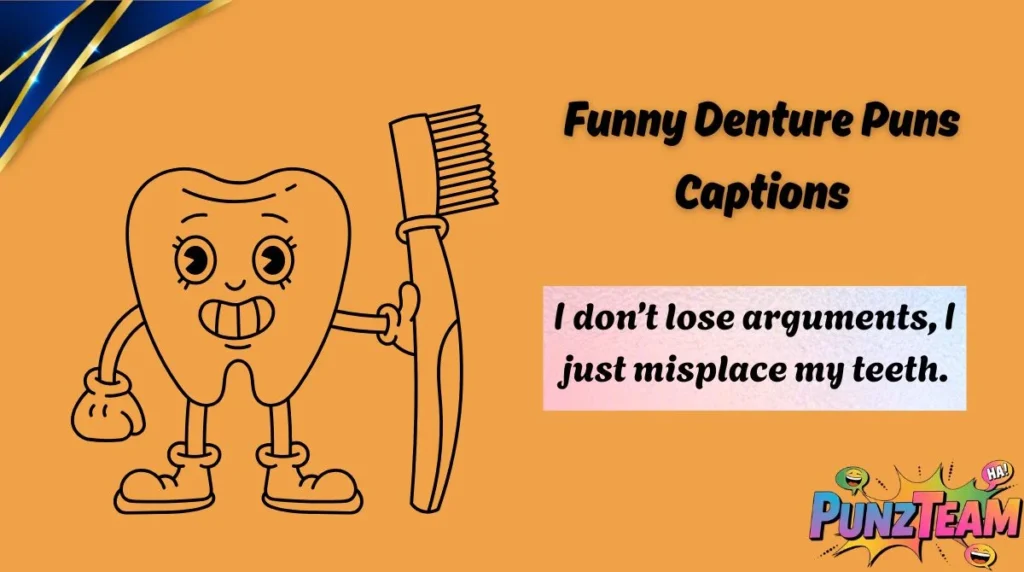 Funny Denture Puns Captions