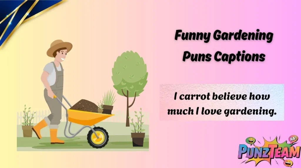 Funny Gardening Puns Captions