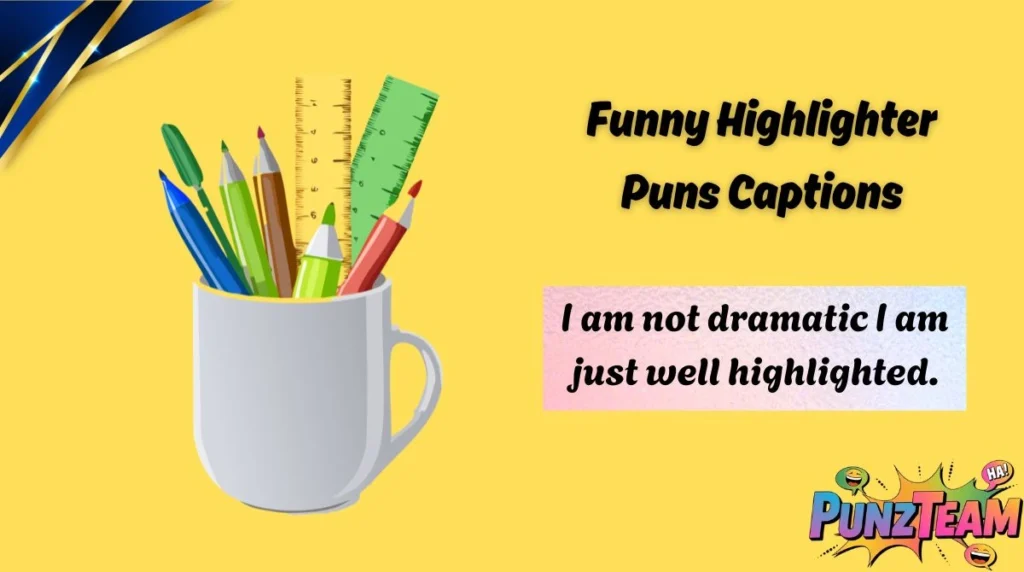 Funny Highlighter Puns Captions