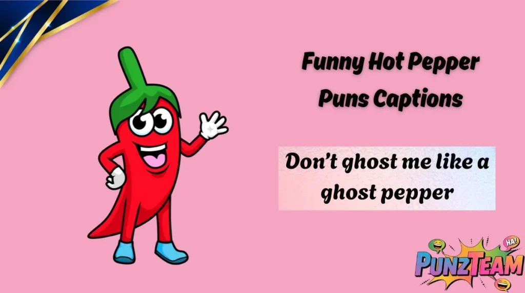 Funny Hot Pepper Puns Captions