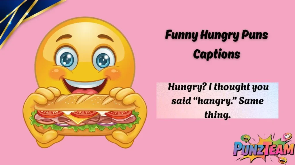 Funny Hungry Puns Captions