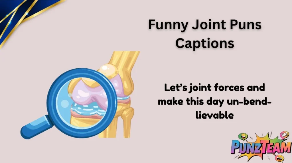 Funny Joint Puns Captions