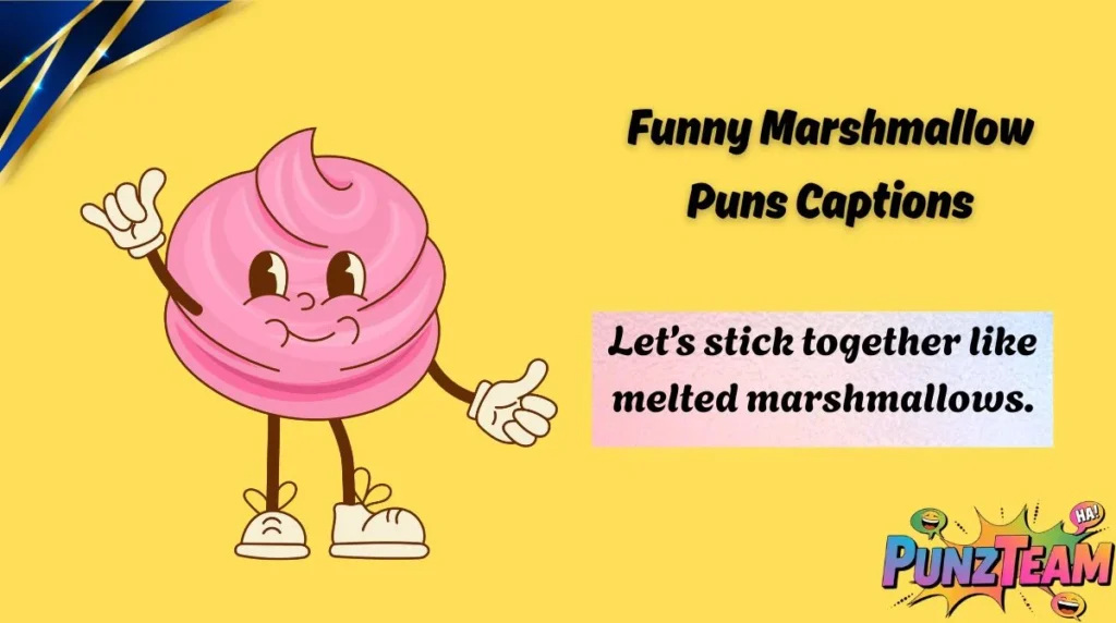 Funny Marshmallow Puns Captions