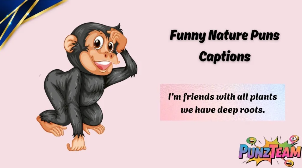 Funny Nature Puns Captions