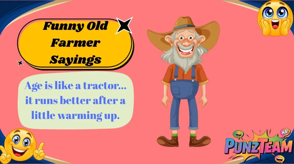 Funny Old Farmer Sayings