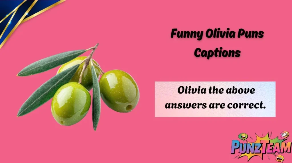 Funny Olivia Puns Captions