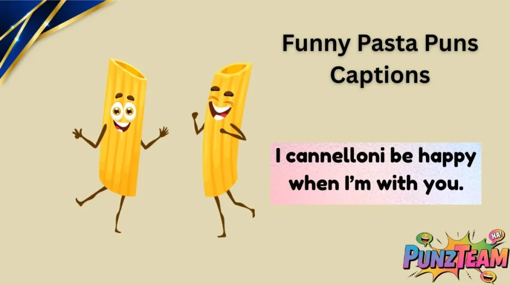 Funny Pasta Puns Captions