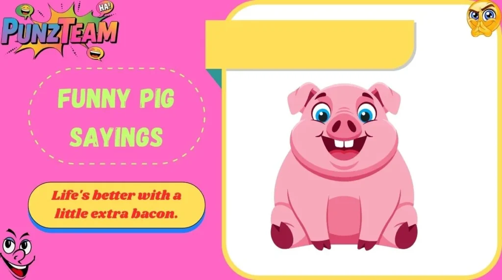 Funny Pig Sayings