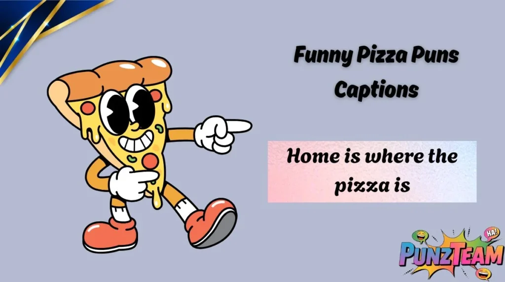 Funny Pizza Puns Captions