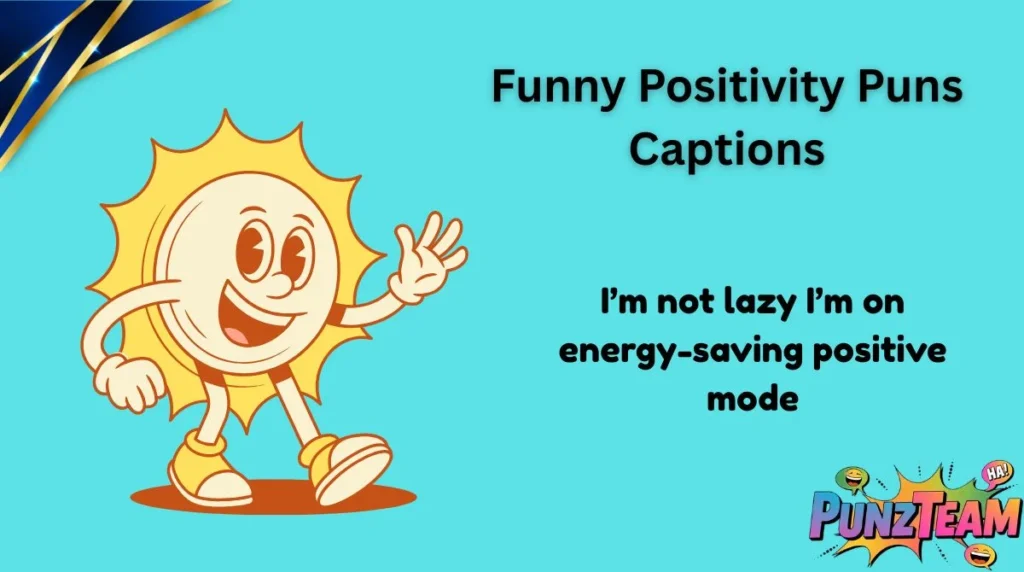 Funny Positivity Puns Captions