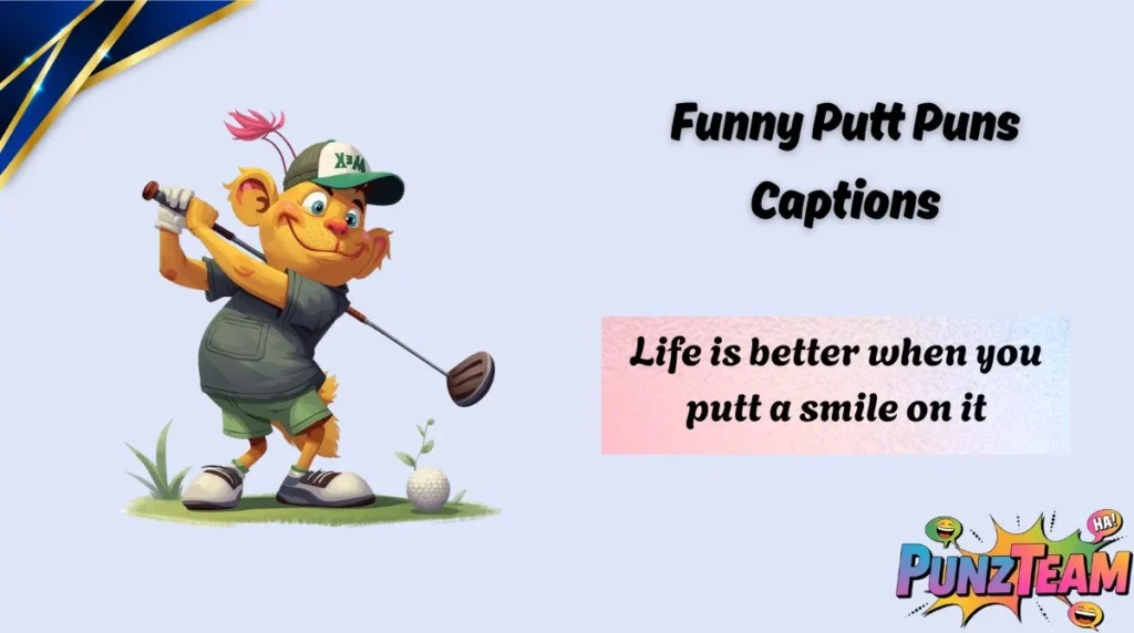 Funny Putt Puns Captions