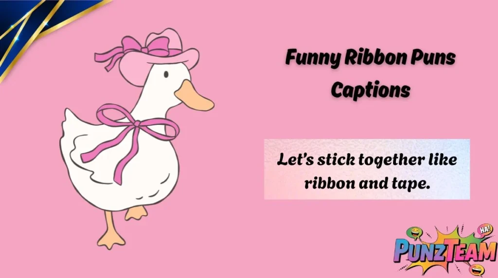 Funny Ribbon Puns Captions