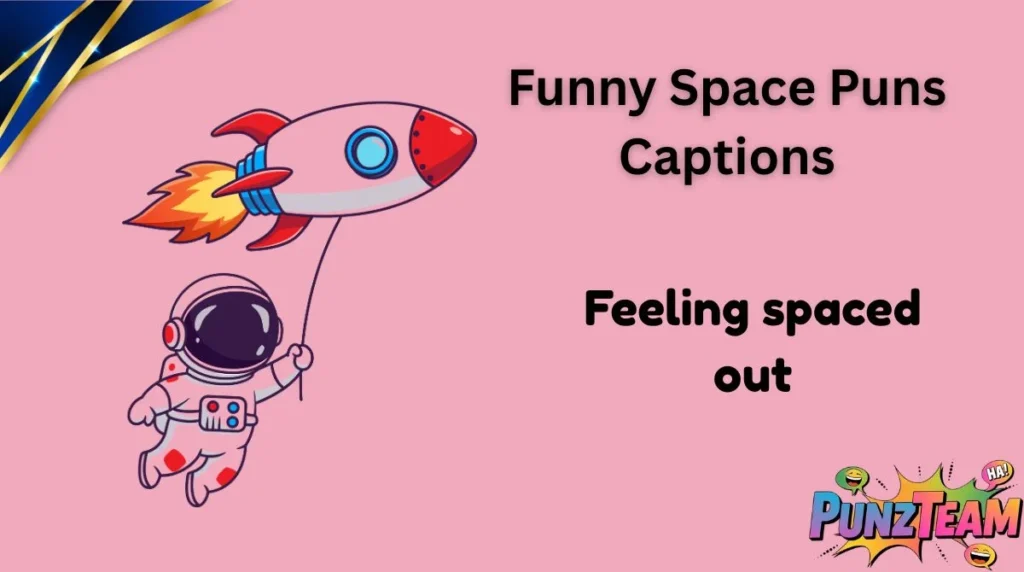 Funny Space Puns Captions
