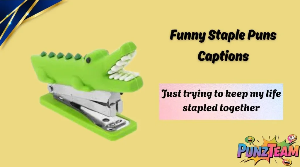 Funny Staple Puns Captions