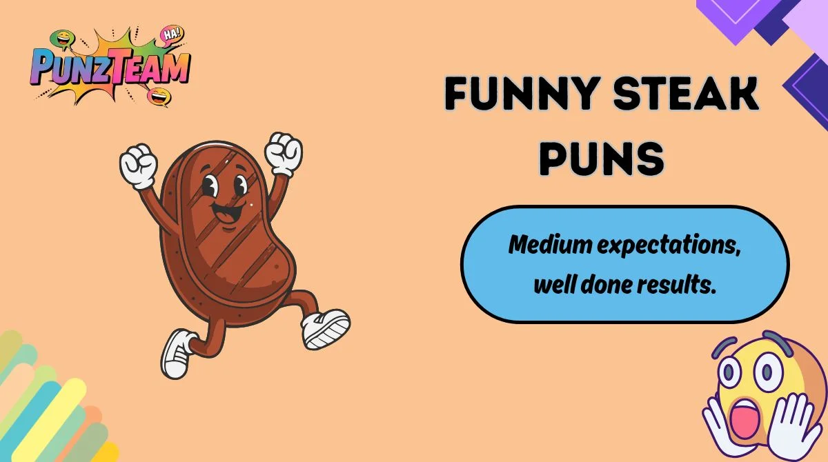 Funny Steak Puns