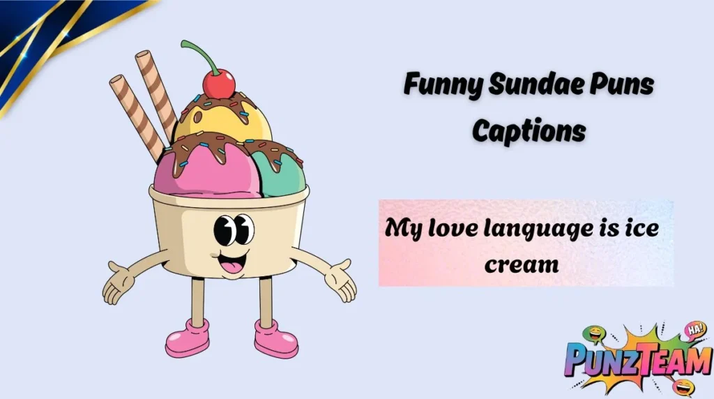 Funny Sundae Puns Captions