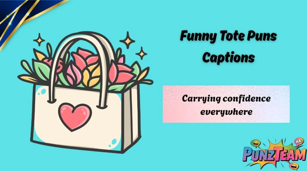 Funny Tote Puns Captions