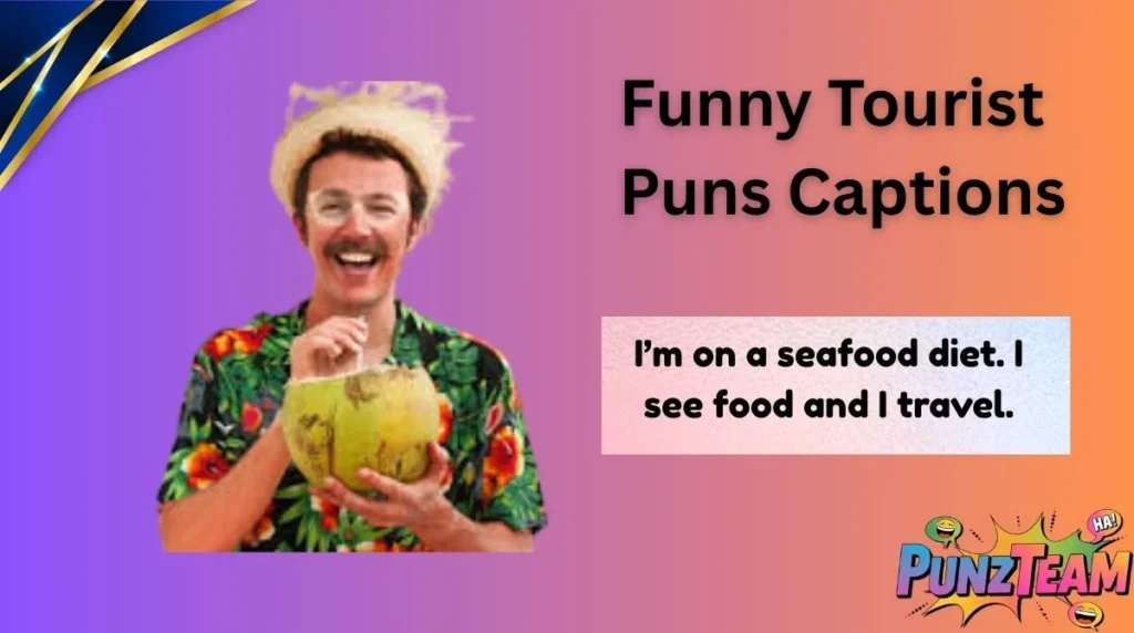 Funny Tourist Puns Captions