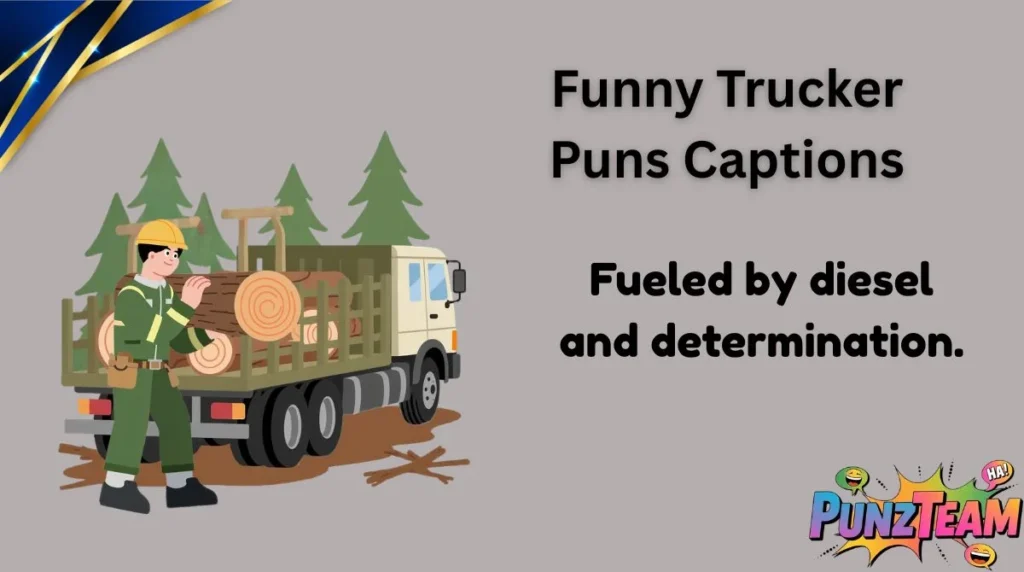 Funny Trucker Puns Captions
