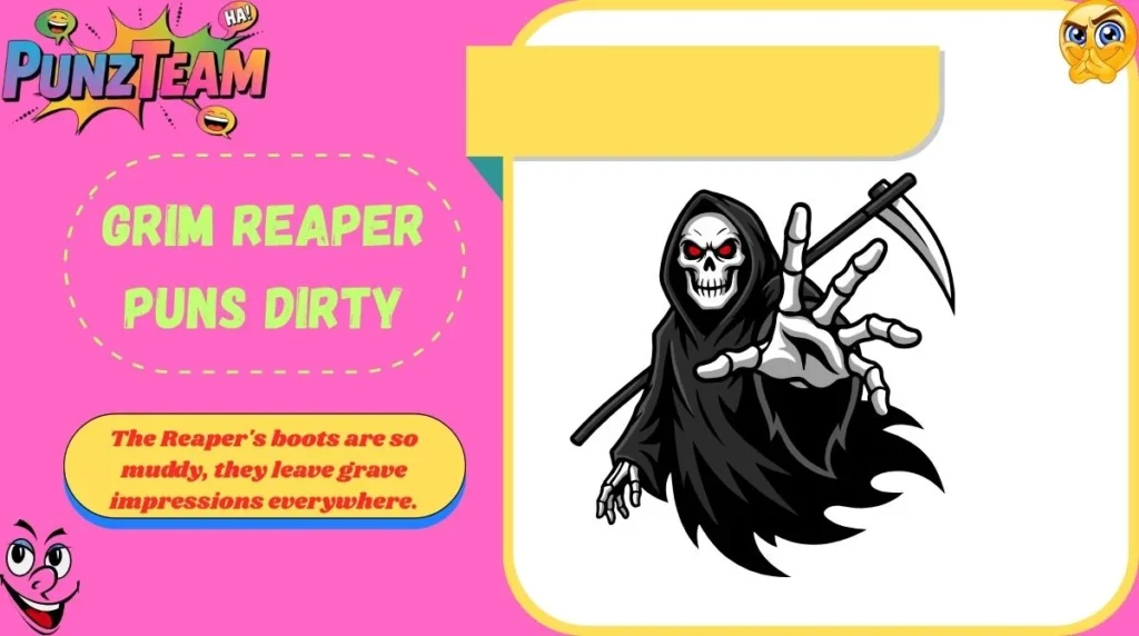 Grim Reaper Puns Dirty