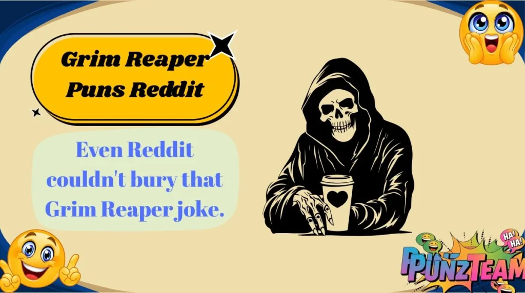 Grim Reaper Puns Reddit