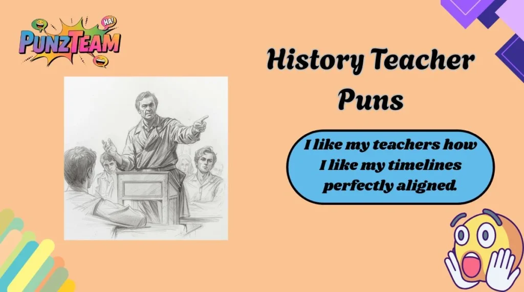 History Teacher Puns