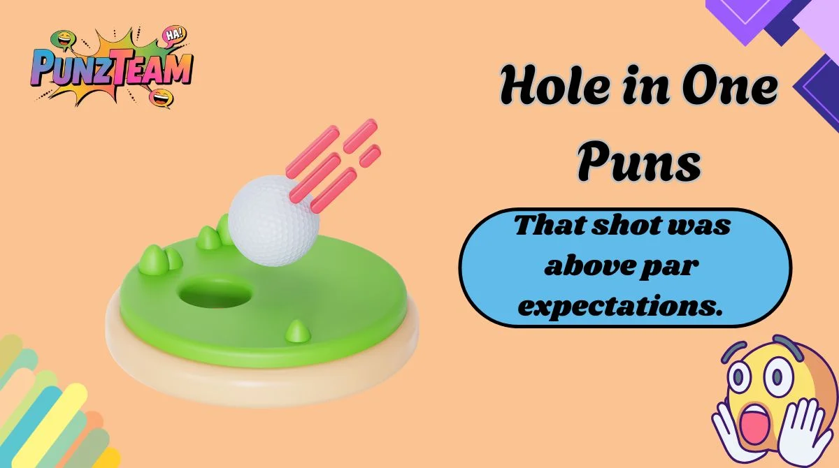 Hole in One Puns
