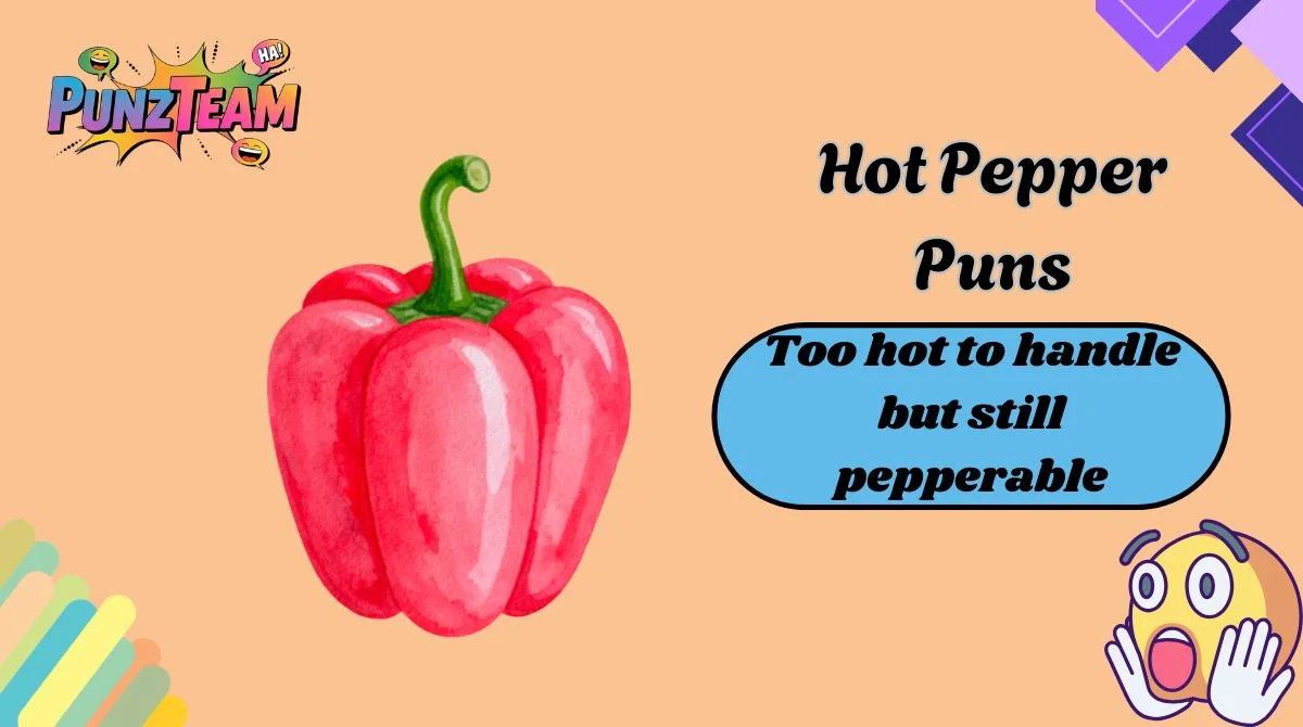 Hot Pepper Puns