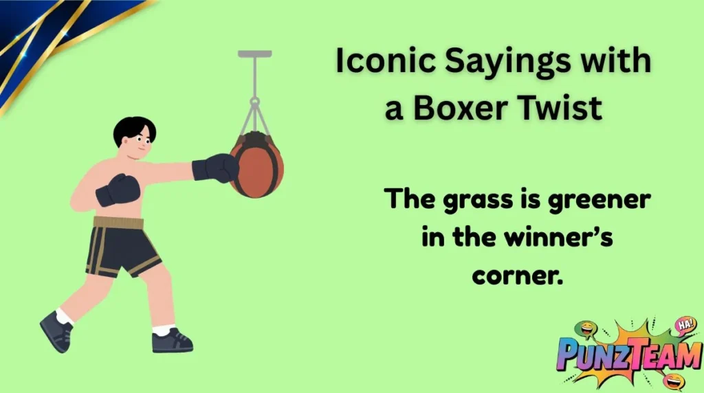 Iconic Sayings with a Boxer Twist