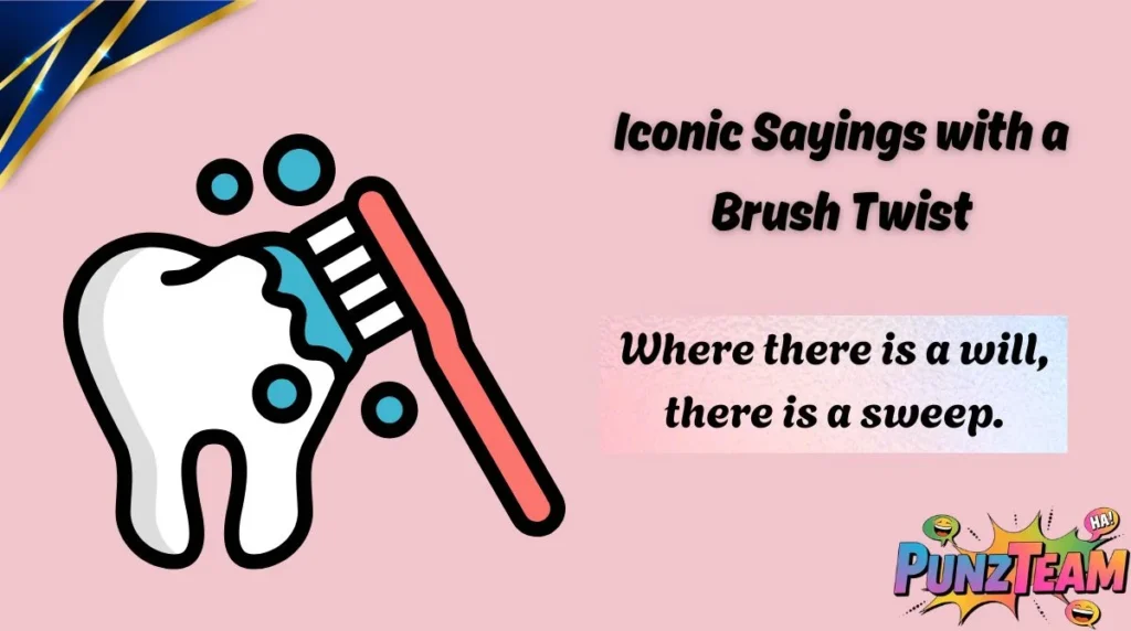 Iconic Sayings with a Brush Twist