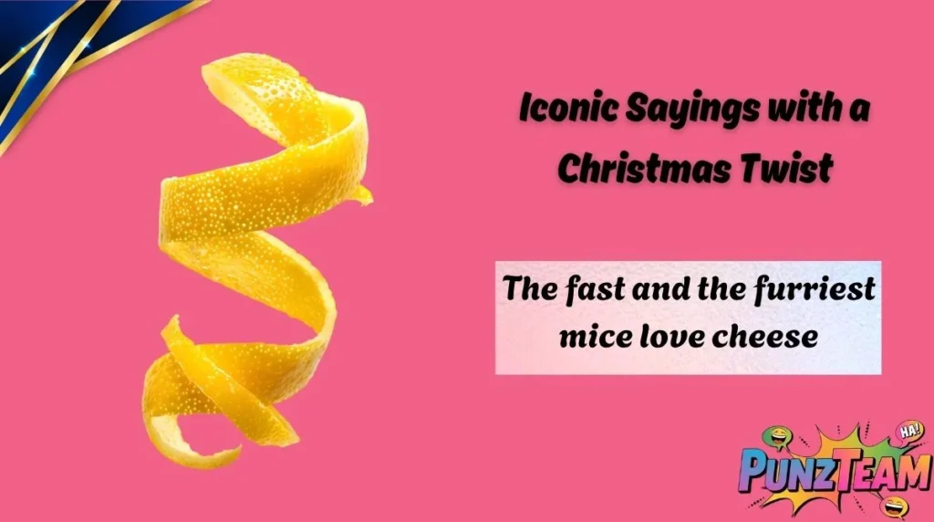 Iconic Sayings with a Christmas Twist
