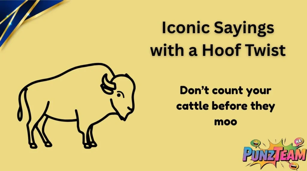 Iconic Sayings with a Hoof Twist