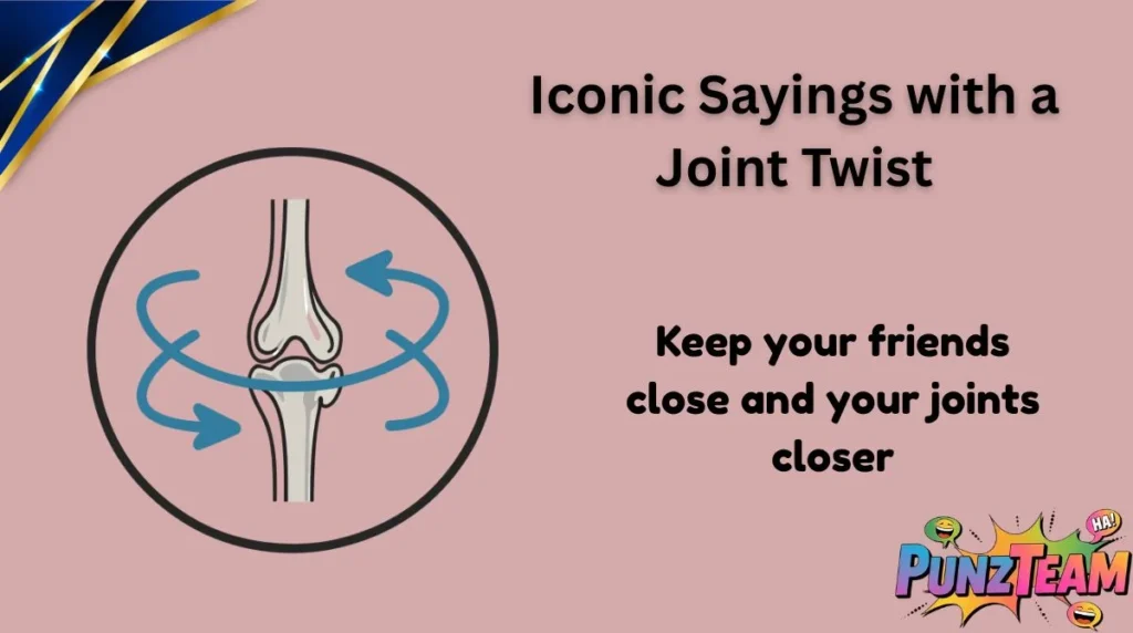 Iconic Sayings with a Joint Twist