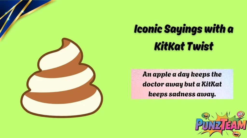 Iconic Sayings with a KitKat Twist