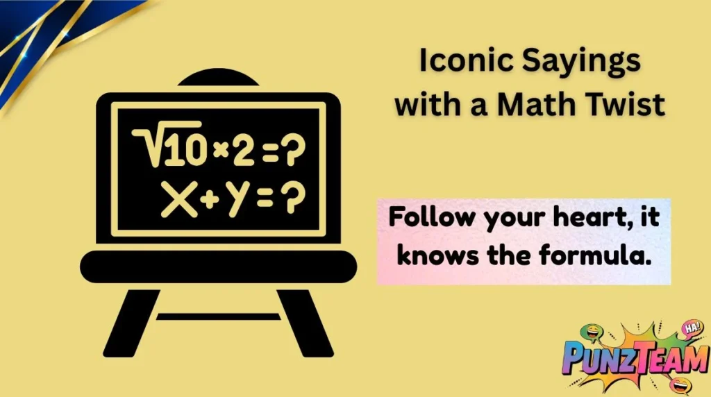 Iconic Sayings with a Math Twist