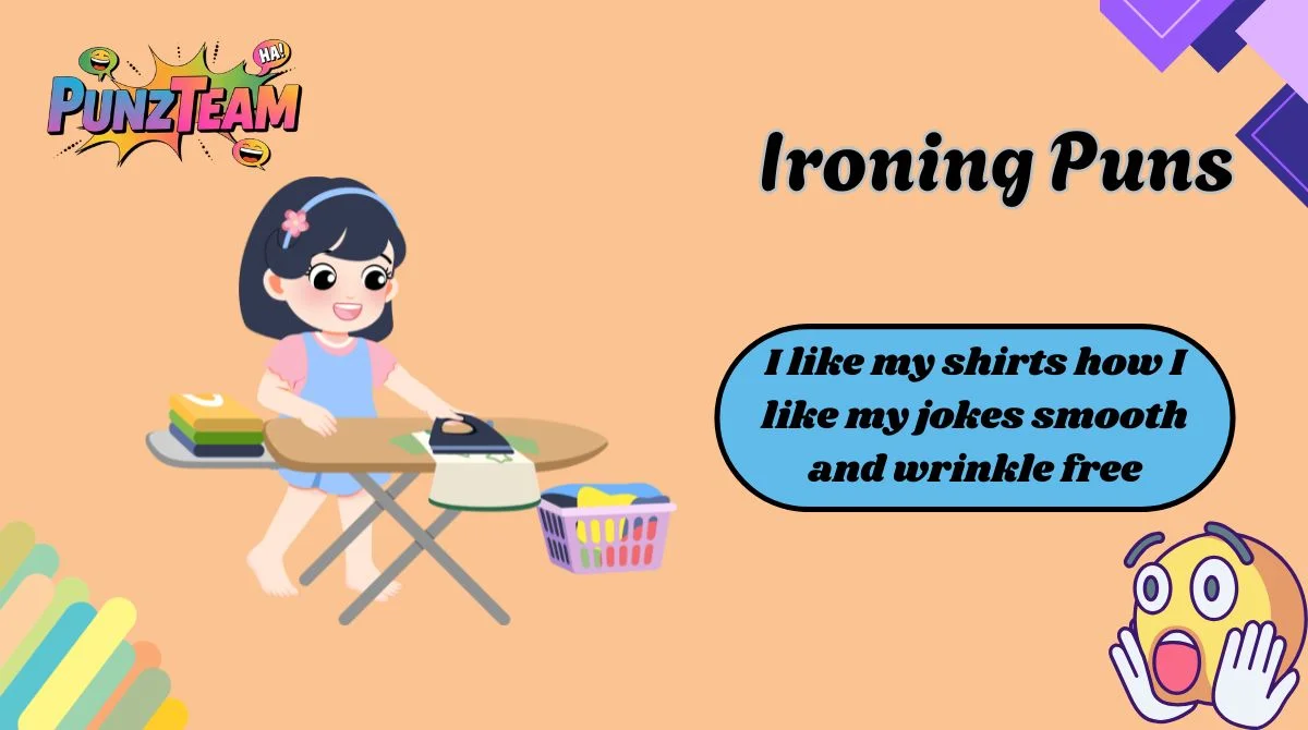 Ironing Puns