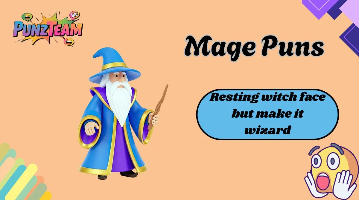 Mage Puns