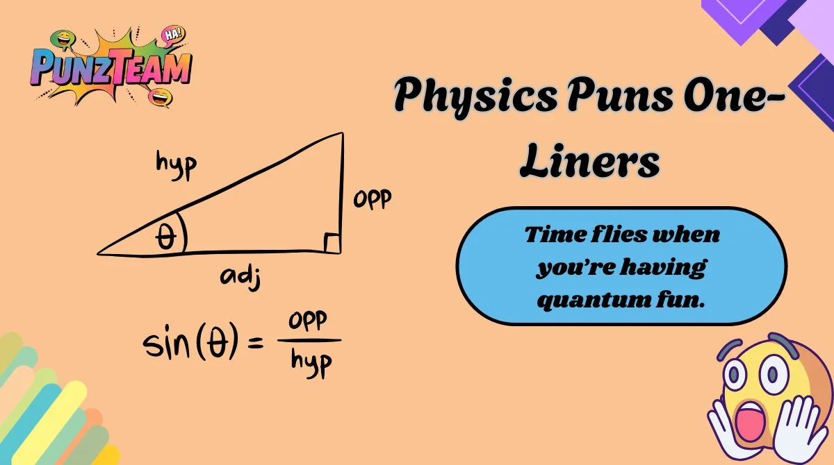 Physics Puns One-Liners