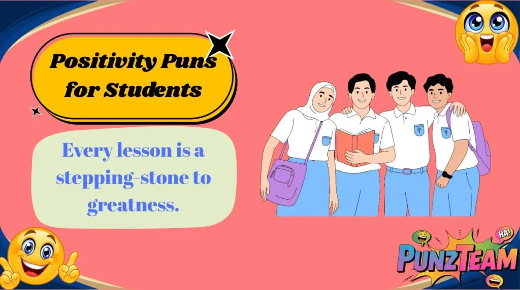 Positivity Puns for Students