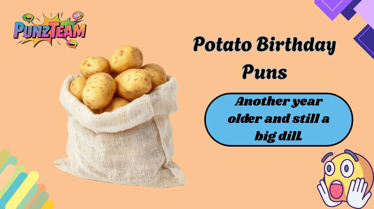 Potato Birthday Puns