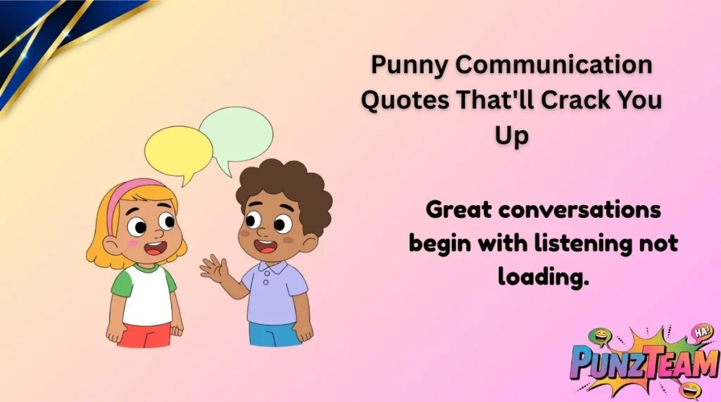Punny Communication Quotes That'll Crack You Up