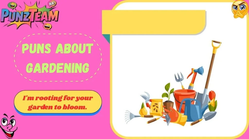 Puns About Gardening