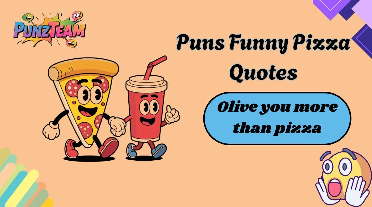 Puns Funny Pizza Quotes