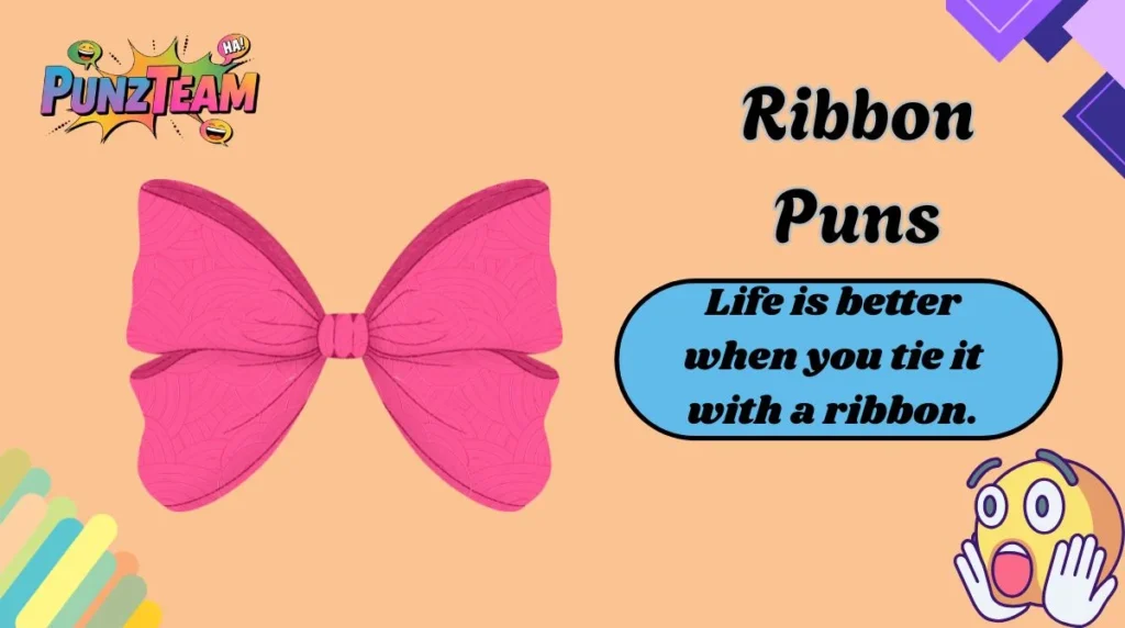 Ribbon Puns