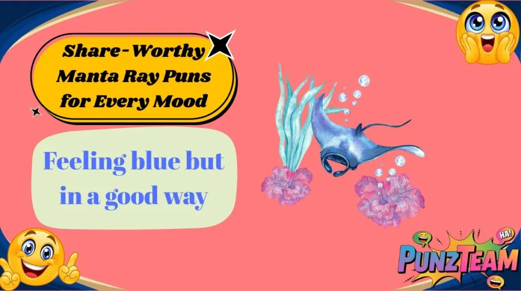 Share-Worthy Manta Ray Puns for Every Mood