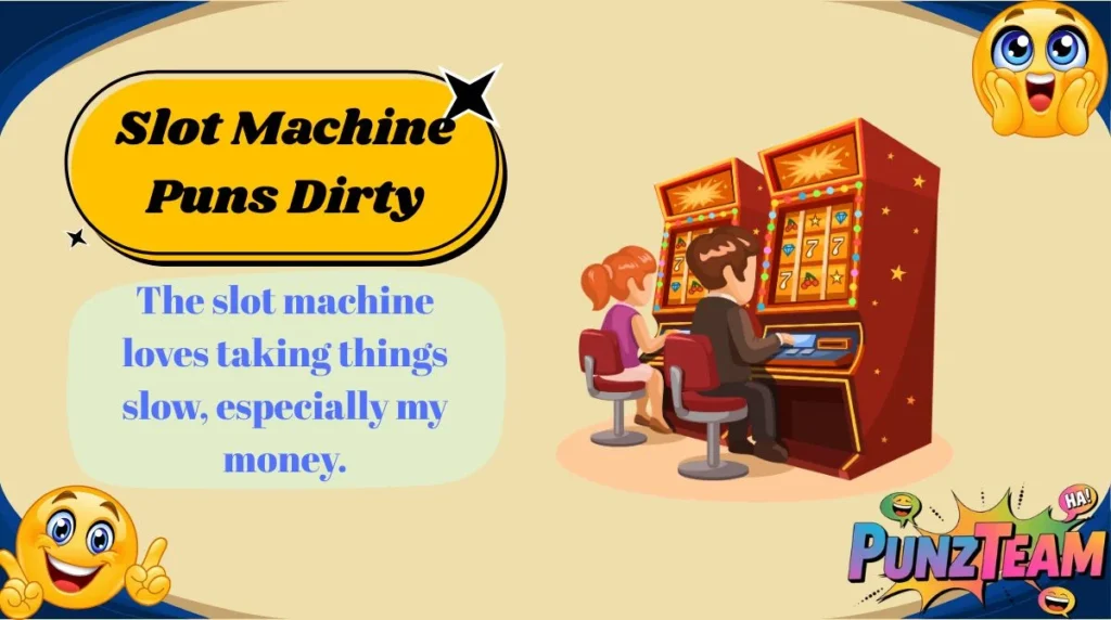 Slot Machine Puns Dirty