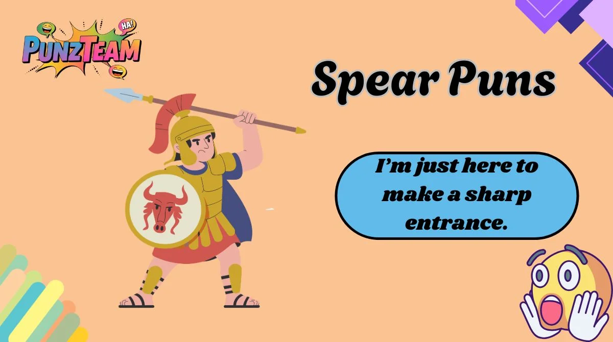 Spear Puns
