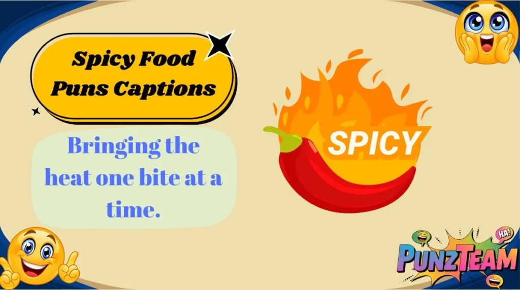 Spicy Food Puns Captions