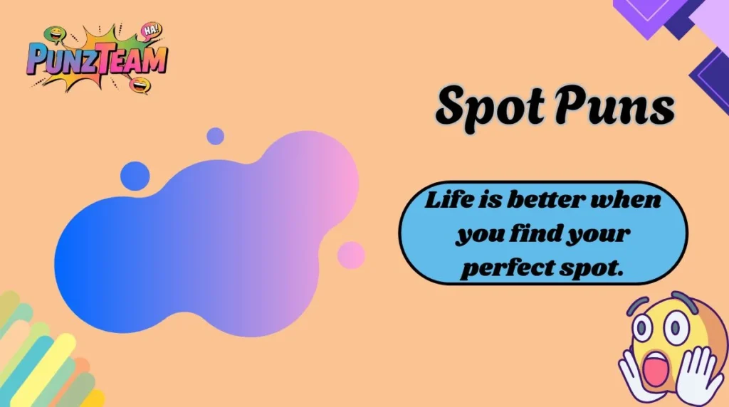 Spot Puns