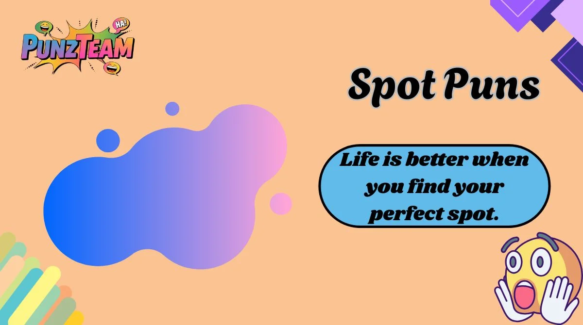 Spot Puns